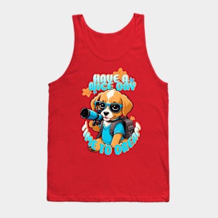 Have a nice day- Time to Dream Tank Top